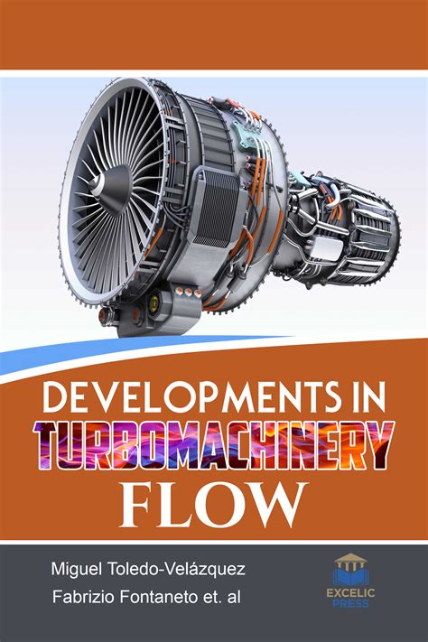 Developments in Turbomachinery Flow – Excelic Press