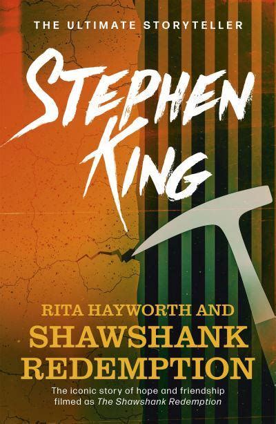 Rita Hayworth & Shawshank Redemption : Stephen King (author), : 9781529363494 : Blackwell's