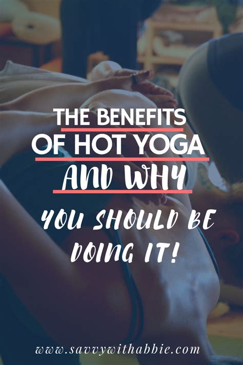 The Benefits of Hot Yoga and Why you Should be Doing it | Hot yoga, Hot ...