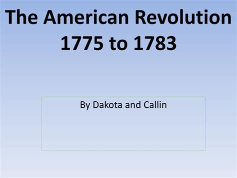 PPT - The American Revolution 1775 to 1783 PowerPoint Presentation ...