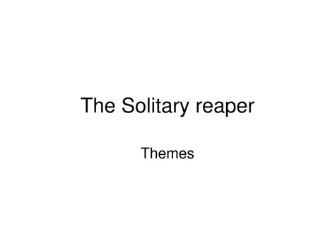 PPT - The Solitary reaper PowerPoint Presentation - ID:378175