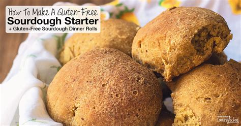 How To Make A Gluten-Free Sourdough Starter + Gluten-Free Sourdough Dinner Rolls