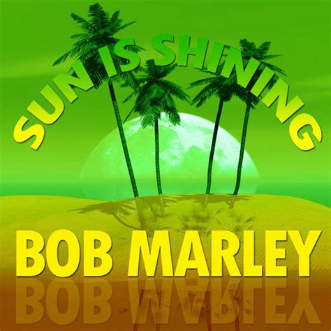 Bob Marley Sun Is Shining Download - ruplay