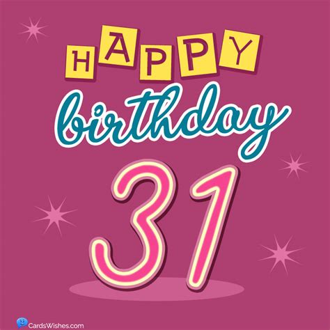 Top 40 Happy 31st Birthday Quotes, Captions, And Wishes