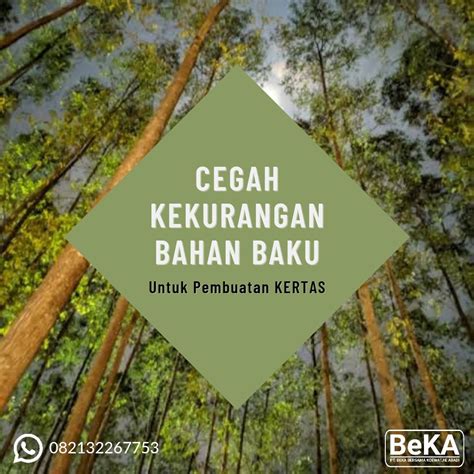 Cegah Kekurangan Bahan Baku Pembuatan Kertas - PT. Beka