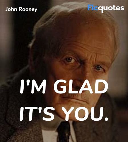 John Rooney Quotes - Road To Perdition