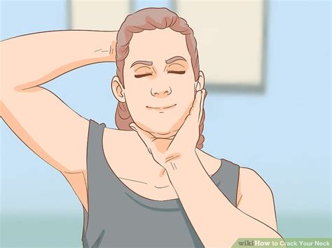 3 Ways to Crack Your Neck - wikiHow