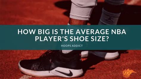 How Big is the Average NBA Player’s Shoe Size? | Hoops Addict