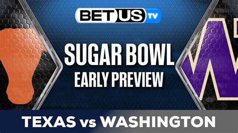 Sugar Bowl CFP Texas vs Washington Early Preview | College Football Predictions - YouTube