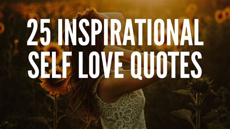 25 Inspirational Self Love Quotes