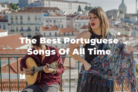 16 Of The Best Portuguese Songs Of All Time