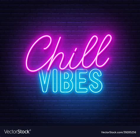 Chill vibes neon lettering on brick wall Vector Image