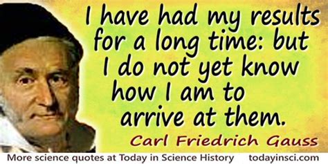 Carl Friedrich Gauss Quotes - 79 Science Quotes - Dictionary of Science Quotations and Scientist ...