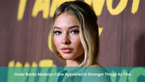 Outer Banks Madelyn Cline Appeared in Stranger Things As Tina