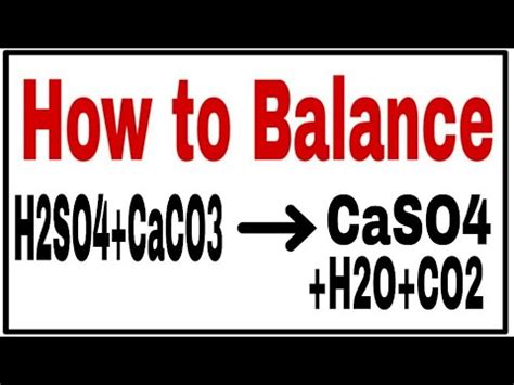 How to balance H2SO4+CaCO3 = CaSO4+H2O+ CO2|Chemical equation H2SO4 ...