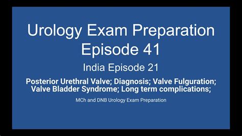 Posterior Urethral Valve; Diagnosis Valve Fulguration Valve Bladder Syndrome Long term ...