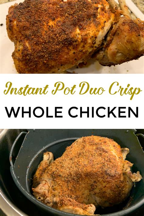 Instant Pot Whole Chicken, Instant Pot Duo Crisp - Instant Pot Cooking