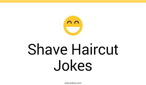 16+ Shave Haircut Jokes And Funny Puns - JokoJokes