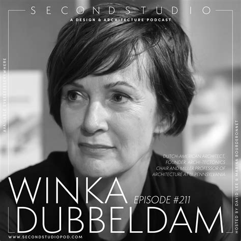 #211 - Winka Dubbeldam, Dutch-American Architect, Chair of Architecture ...