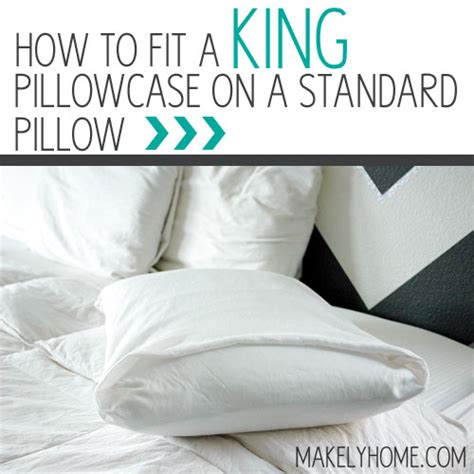 How to Fit a King Pillowcase onto a Standard Sized Pillow