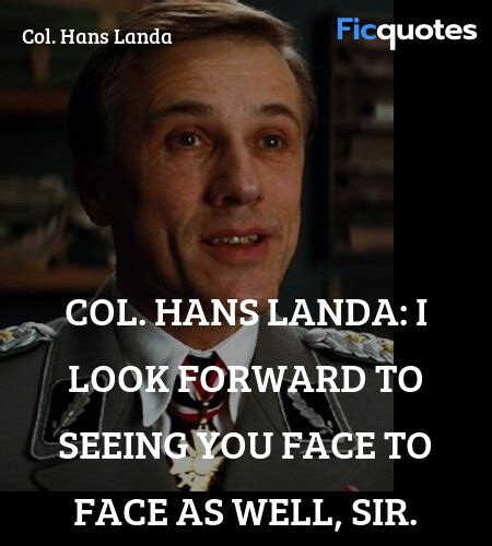 Col. Hans Landa Quotes - Inglourious Basterds