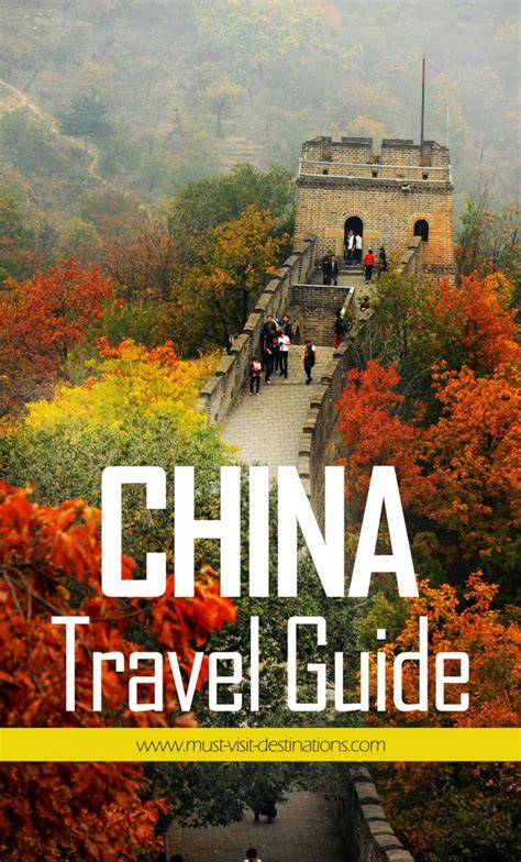 China Travel Guide - Must Visit Destinations