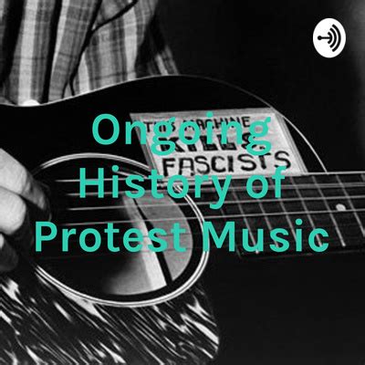 1960s: A Decade in Protest Music – The Ongoing History of Protest Music