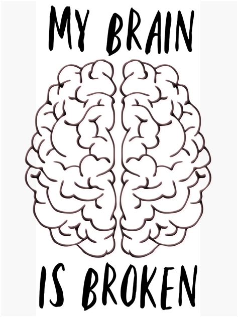 "My Brain is Broken" Sticker by alexandraelves | Redbubble