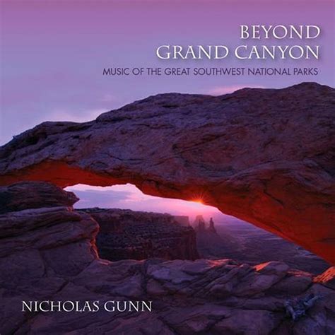 Músicas Para Viagens Enteógenas: Nicholas Gunn - (2013) Beyond Grand Canyon - Music Of The Great ...