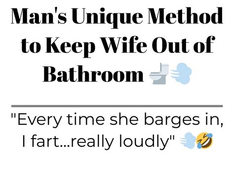 Man's Unique Method to Keep Wife Out of Bathroom