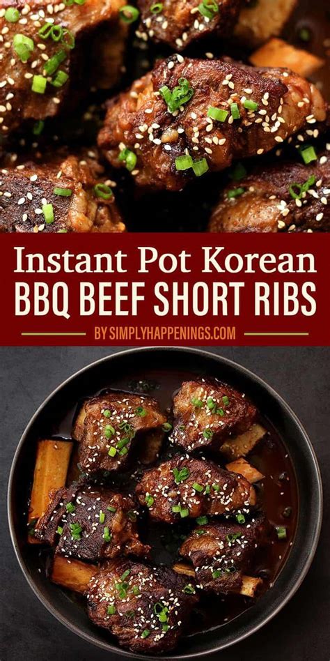 Instant Pot Korean BBQ Beef Short Ribs | Simply Happenings #KoreanDietFood | Bbq beef short ribs ...