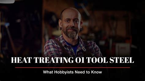 Heat Treating O1 Tool Steel: What Hobbyists Need to Know | Hot Shot Ovens