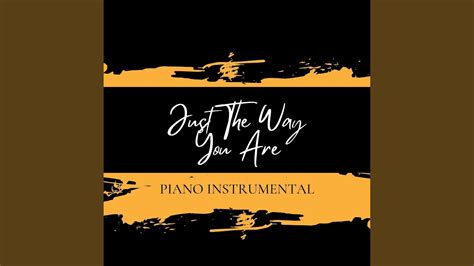 Just The Way You Are (Piano Instrumental) - YouTube