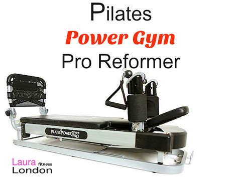 Why I Love The Pilates Power Gym Reformer | Laura London Fitness