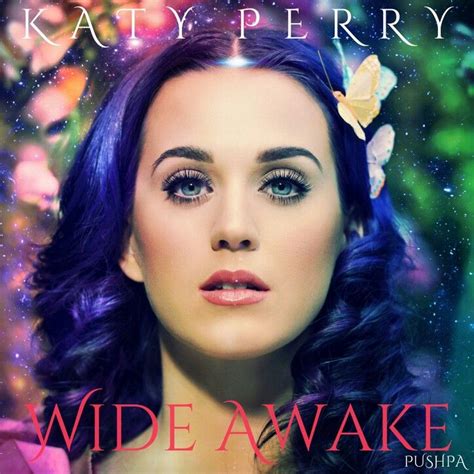 Katy Perry Wide Awake cover made by Pushpa | Katy perry songs, Katy ...