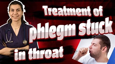 Treatment of phlegm stuck in throat - YouTube