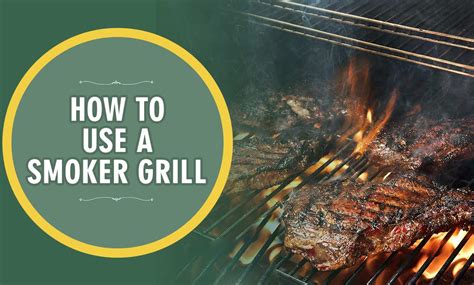 How To Use A Smoker Grill: Best Instruction in 2023 - Very Well Chef