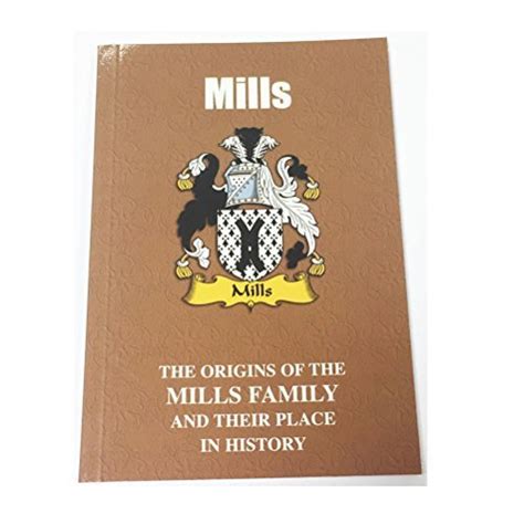 Mills: The Origins of the Mills Family and Their Place in History by Iain Gray | Goodreads