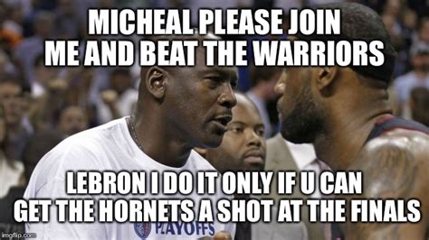 Michael Jordan & Lebron James Memes - Imgflip