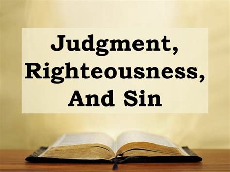 Judgment, Righteousness, and Sin – North Second Street Church of Christ