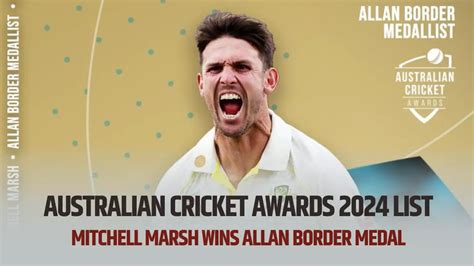 Australian Cricket Awards 2024 Full List: Mitchell Marsh wins Allan ...