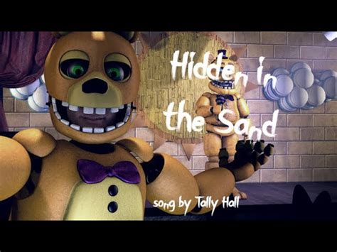 Tally Hall - Hidden in the Sand | [SFM/FNAF] (Full) Animation by ...