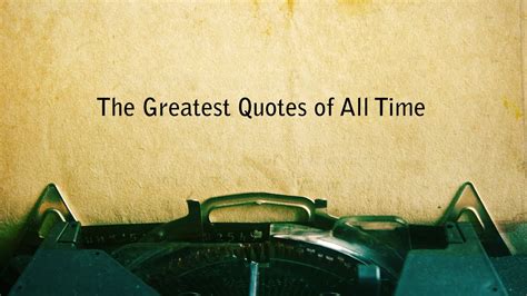 The Greatest Quotes of All Time - NetHugs.com