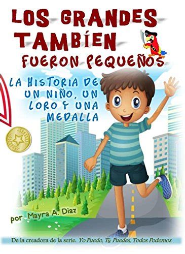 Libro en español para niños. Spanish language: Los Grandes También Fueron Pequeños. Spanish ...