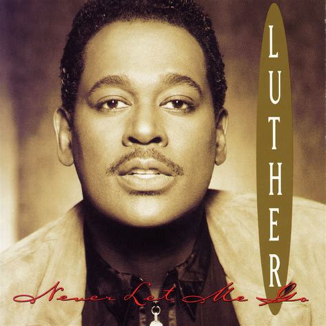 Never Let Me Go - Album by Luther Vandross | Spotify