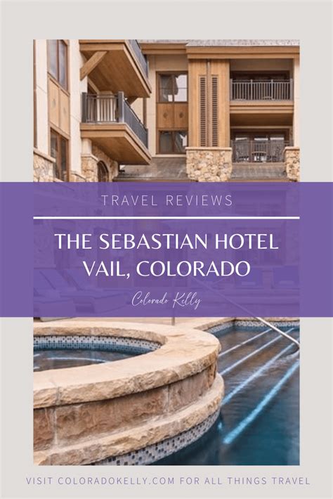 The Sebastian Hotel, Vail, CO | Colorado Kelly