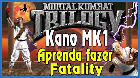 Aprenda como fazer fatality do Kano MK1 no Mortal Kombat Trilogy - YouTube