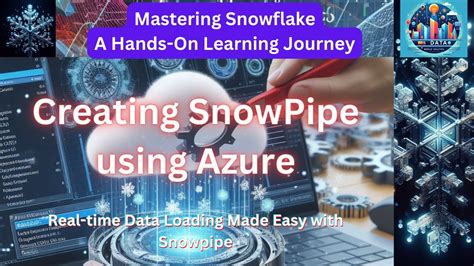 Creating Snowflake SnowPipe using Azure: Effortless Real-time Data Ingestion - YouTube