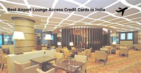 Best Airport lounge Access Credit Cards In India