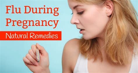 Flu During Pregnancy - Natural Remedies - Mama Natural